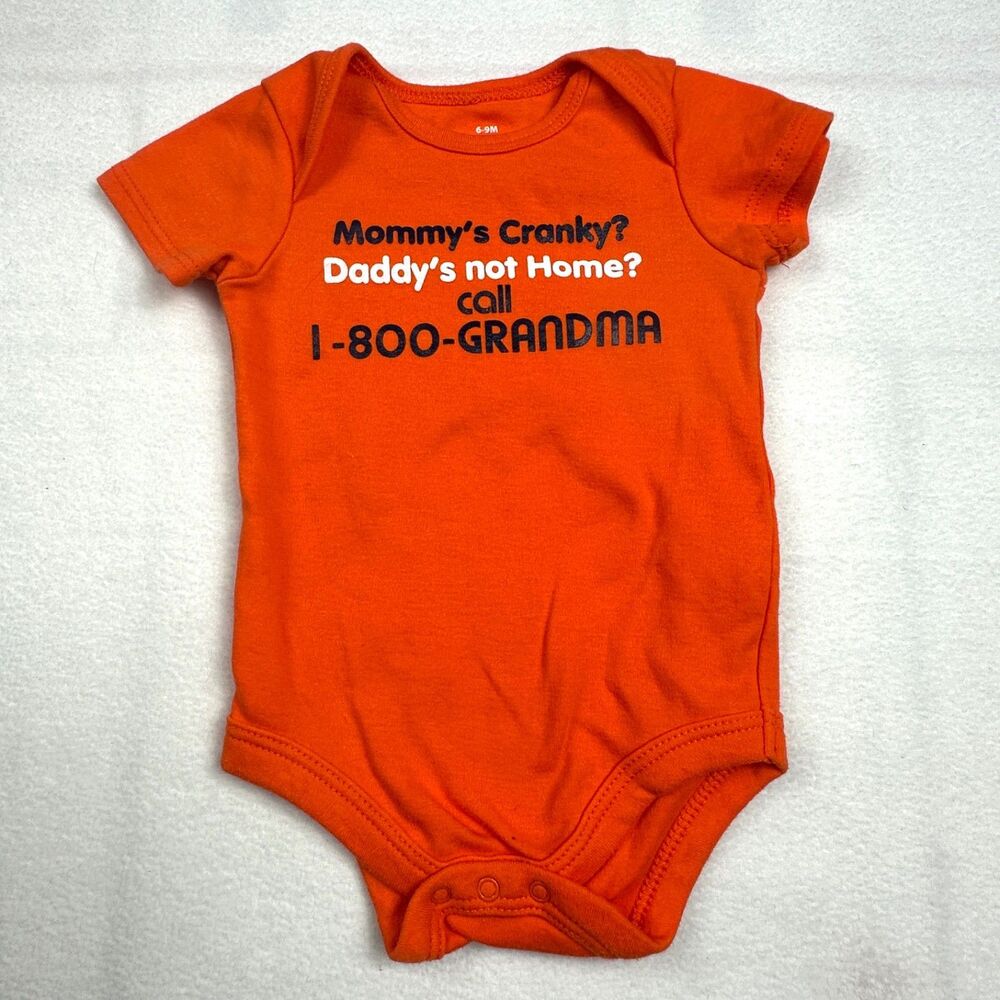 Baby Unisex Orange "Mommy's Cranky? Daddy's not Home? Call 1-800-GRANDMA" 6-9M